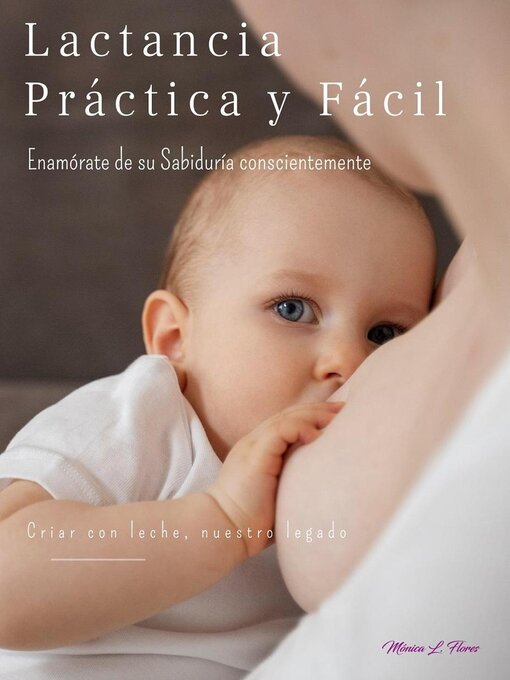 Title details for Lactancia practica y fácil by Mónica L. Flores, IBCLC - Available